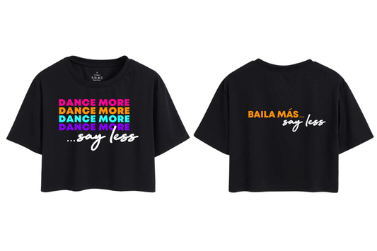 Dance MORE Say LESS Crop Top Women's T-Shirt